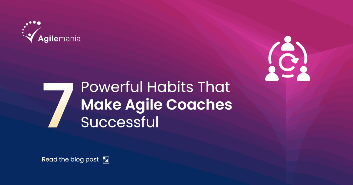 Seven Habits of a Successful Agile Coach