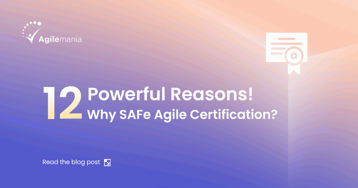 reasons to get a SAFe Agile Certification