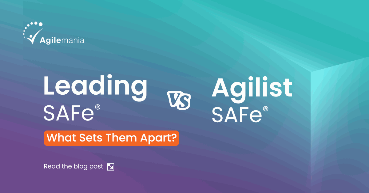 What is the difference between Leading SAFe vs SAFe Agilist?
